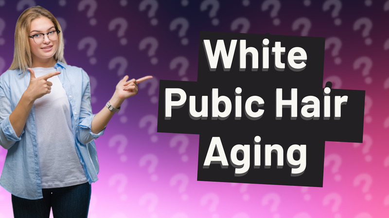 White Pubic Hair Aging