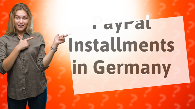 PayPal Installments in Germany