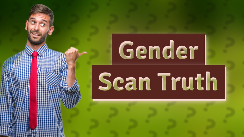 Gender Scan Truth