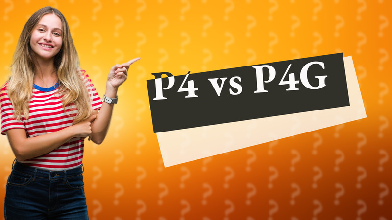 P4 vs P4G