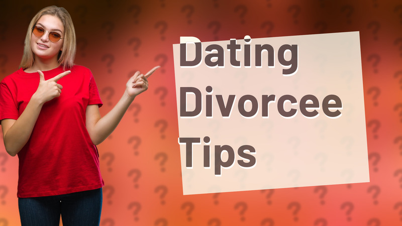 Dating Divorcee Tips