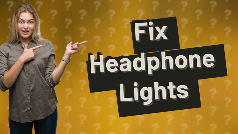 Fix Headphone Lights