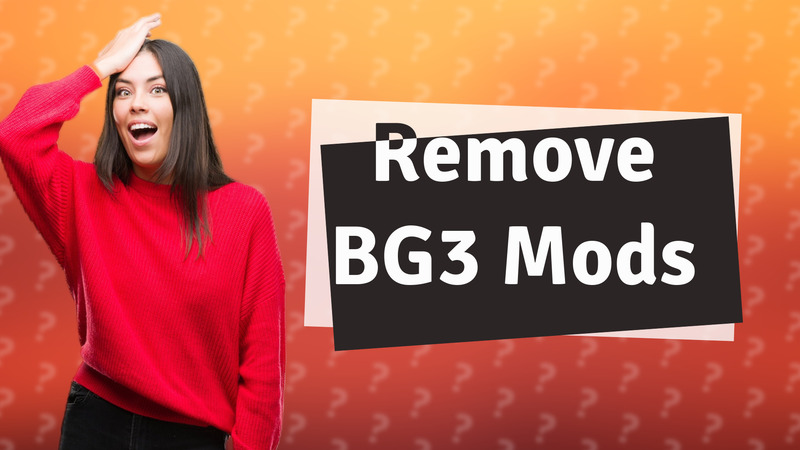 Remove BG3 Mods
