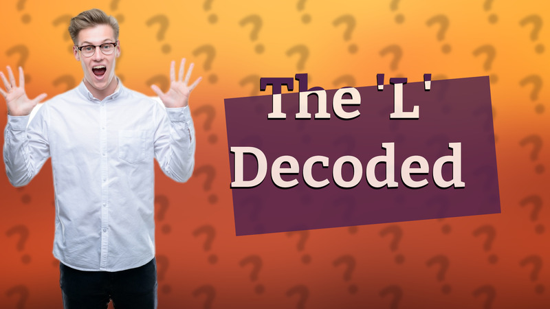 The 'L' Decoded