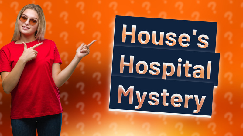 House's Hospital Mystery