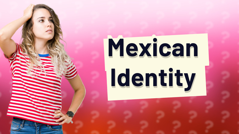 Mexican Identity