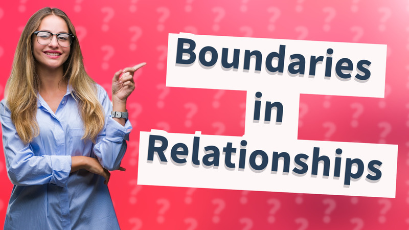 Boundaries in Relationships