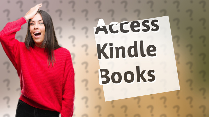 Access Kindle Books