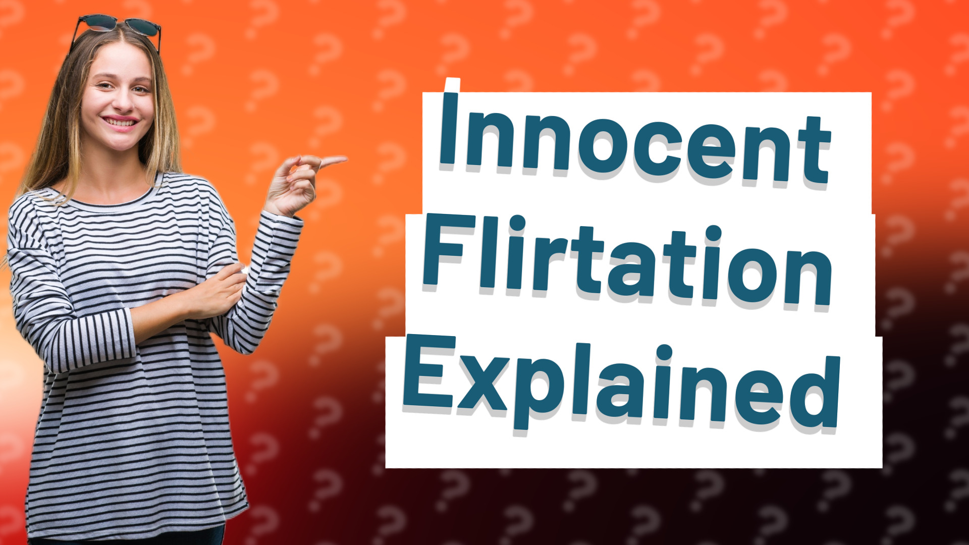 Innocent Flirtation Explained