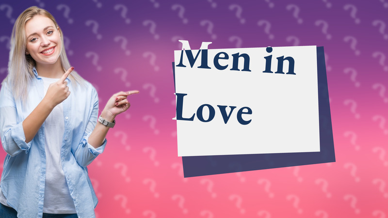 Men in Love