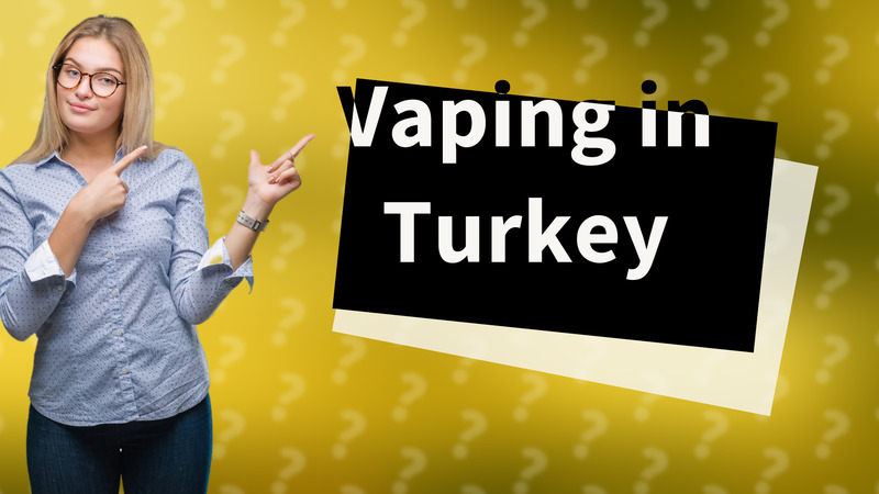 Vaping in Turkey
