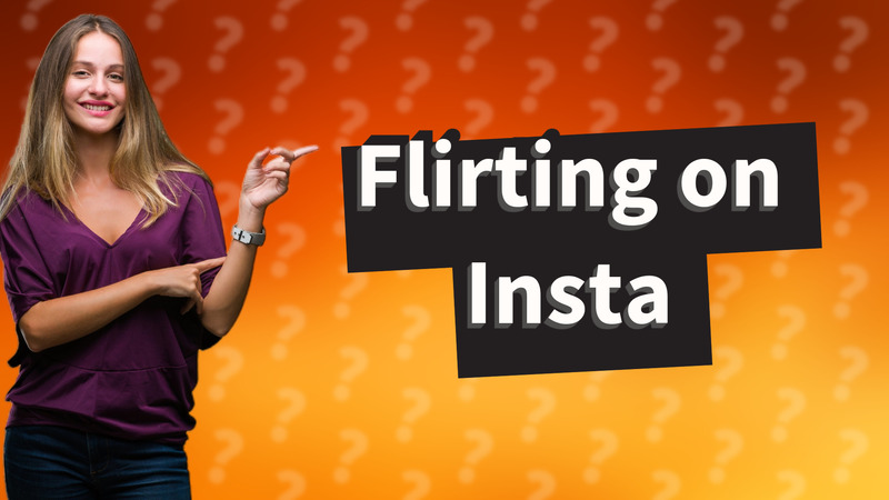 Flirting on Insta