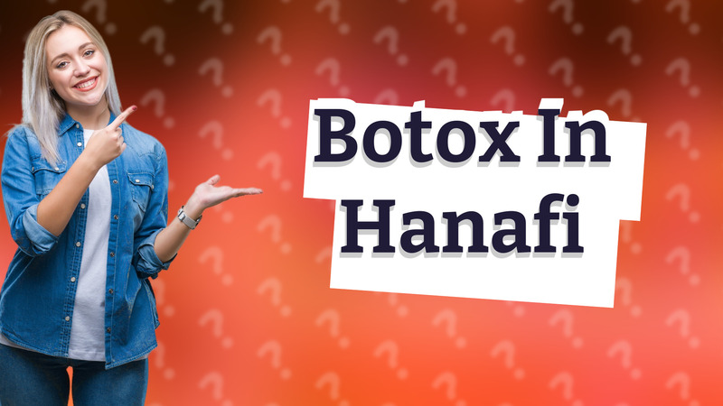 Botox In Hanafi