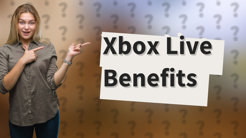 Xbox Live Benefits