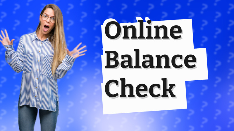 Online Balance Check