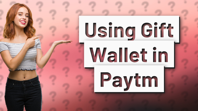 Using Gift Wallet in Paytm