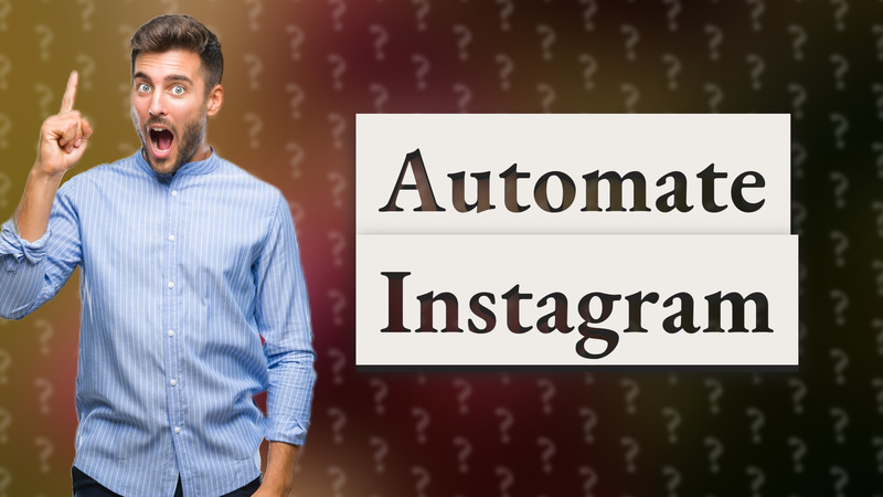Automate Instagram