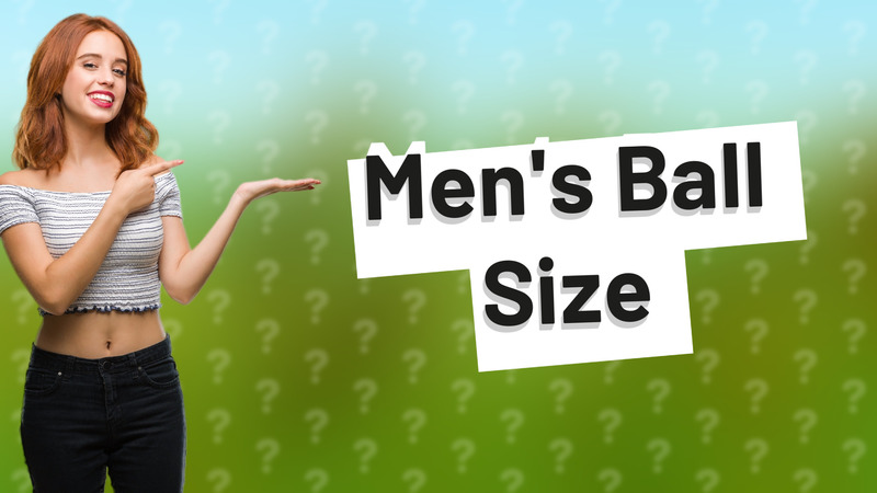 Men's Ball Size