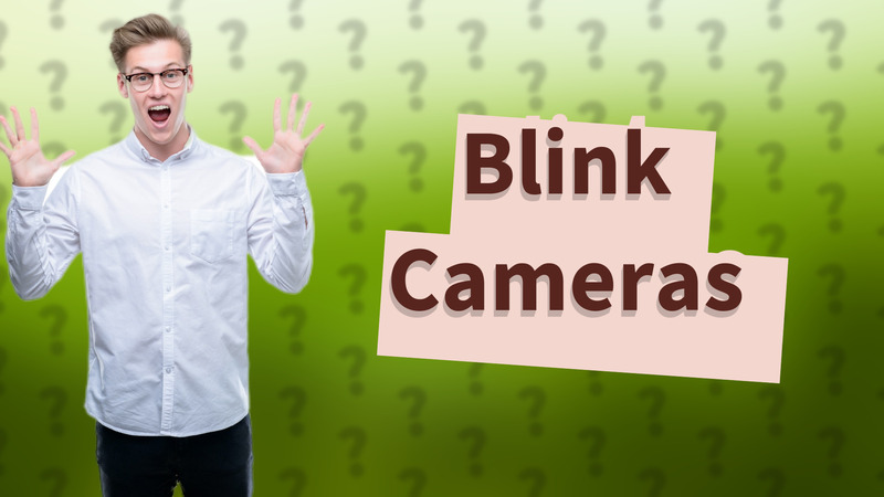 Blink Cameras