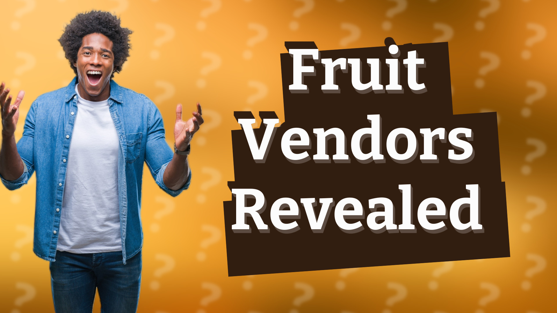 Fruit Vendors Revealed