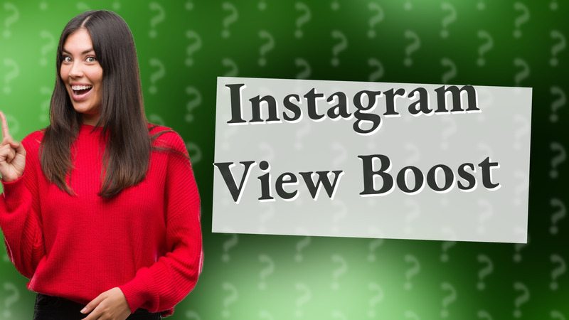 Instagram View Boost