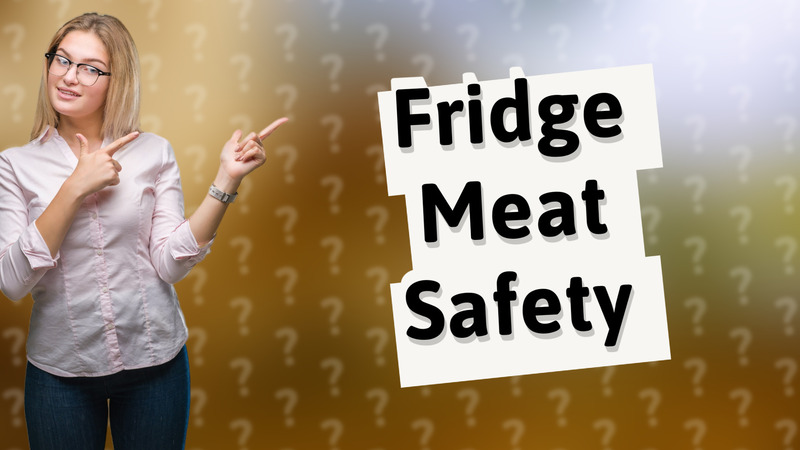 Fridge Meat Safety