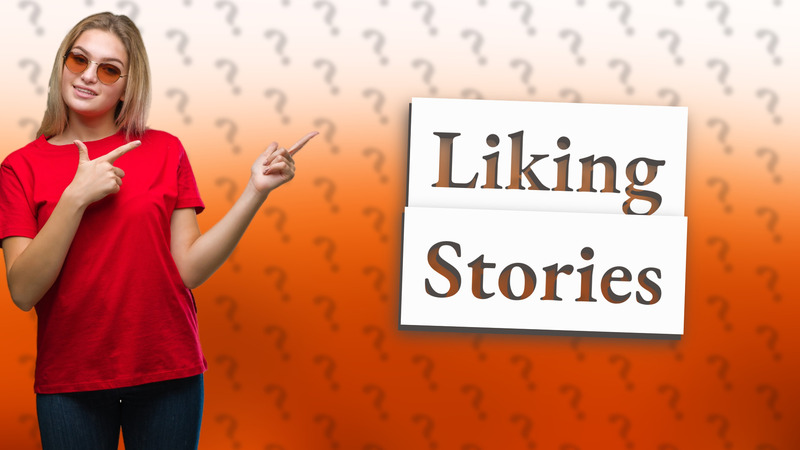 Liking Stories