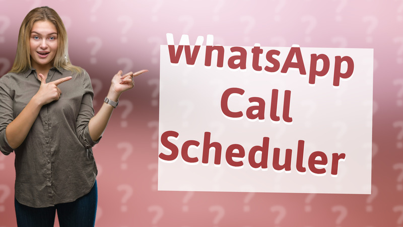 WhatsApp Call Scheduler