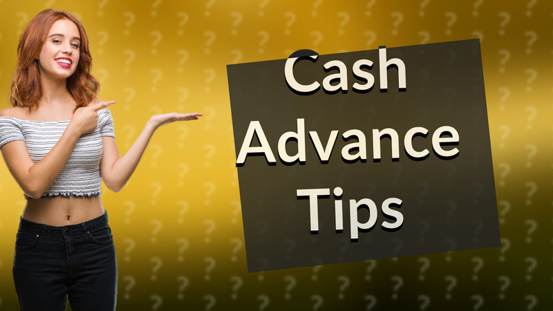Cash Advance Tips