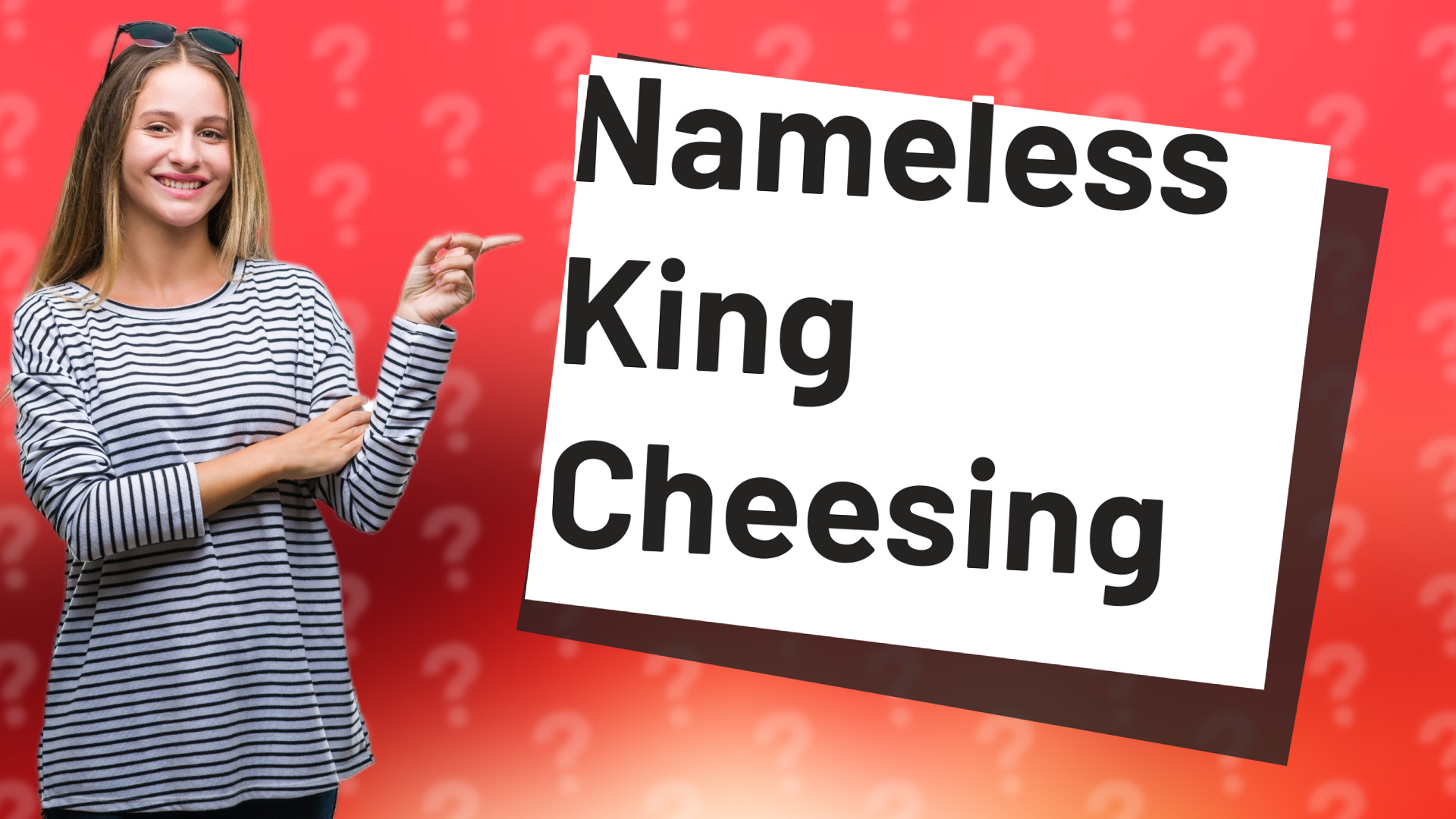 Nameless King Cheesing