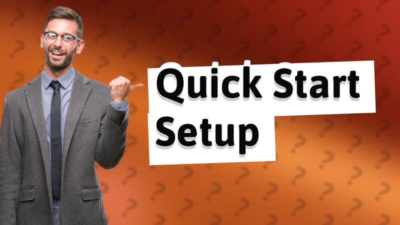 Quick Start Setup