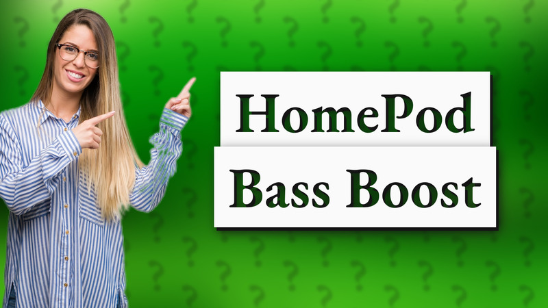 HomePod Bass Boost