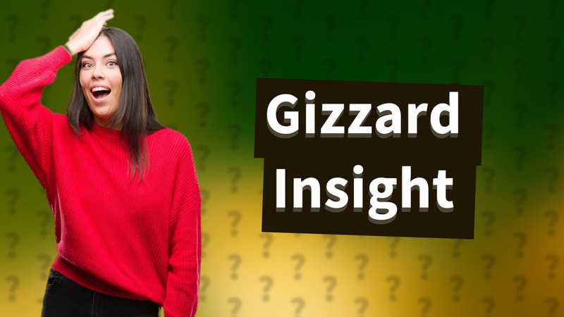 Gizzard Insight