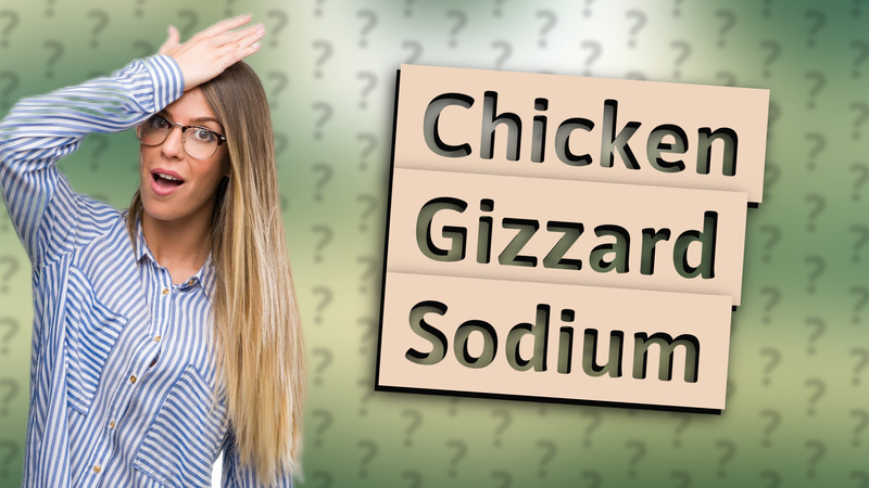 Chicken Gizzard Sodium