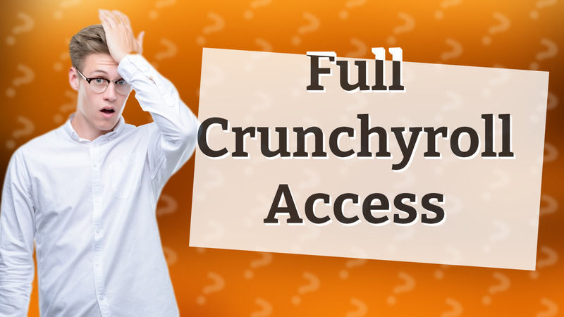 Full Crunchyroll Access