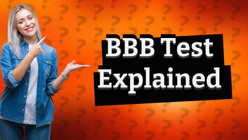 BBB Test Explained
