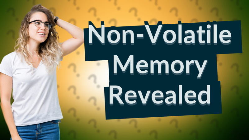 Non-Volatile Memory Revealed