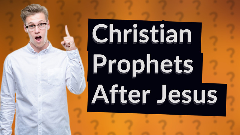 Christian Prophets After Jesus