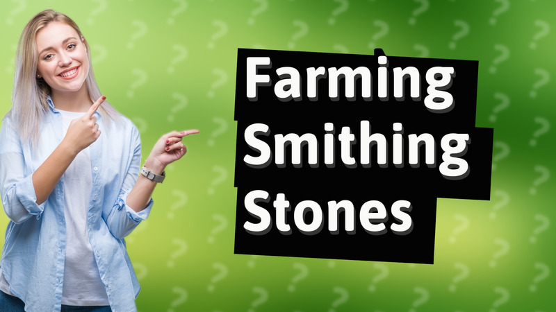 Farming Smithing Stones