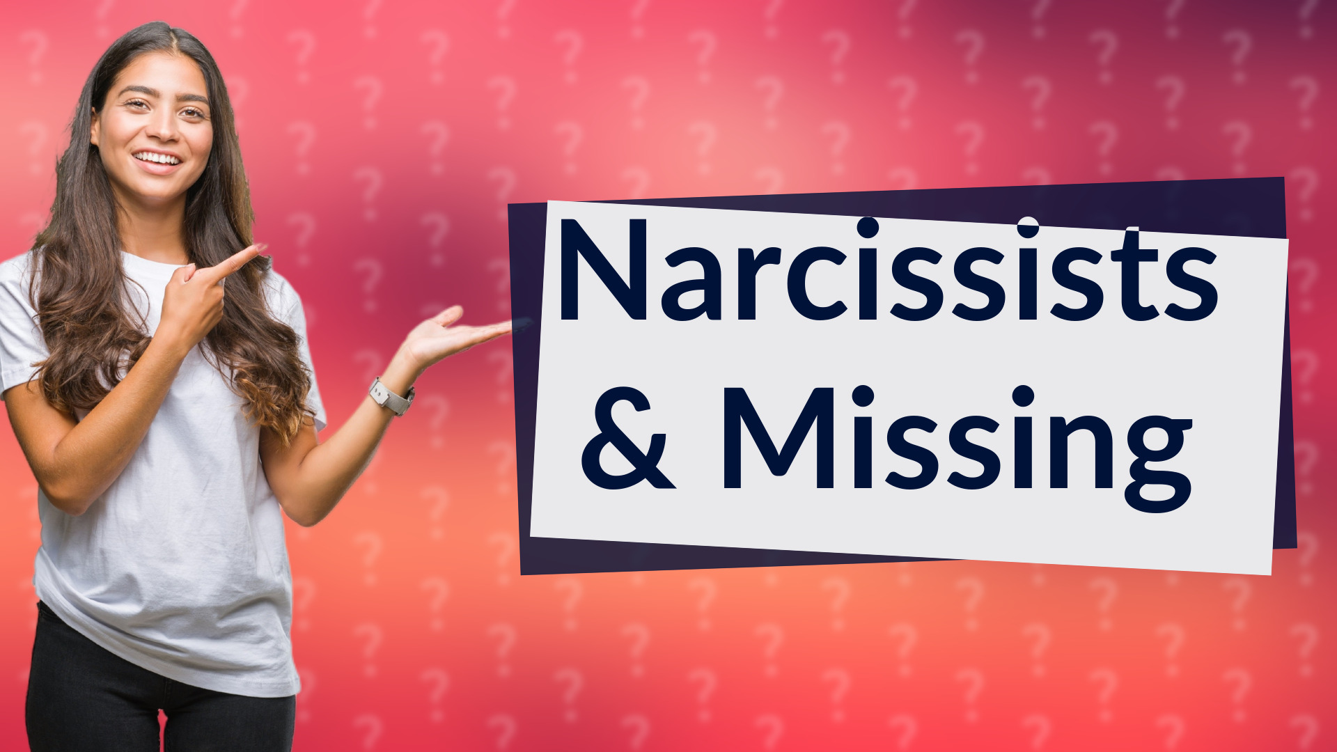 Narcissists & Missing
