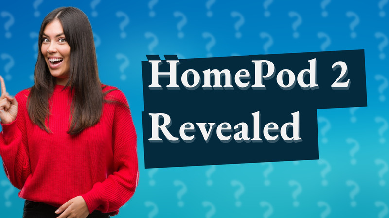 HomePod 2 Revealed