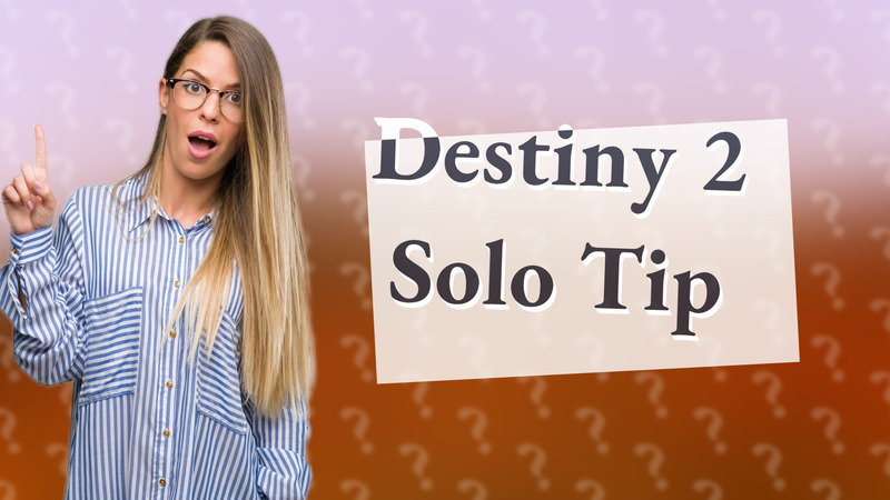 Destiny 2 Solo Tip