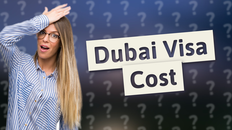 Dubai Visa Cost