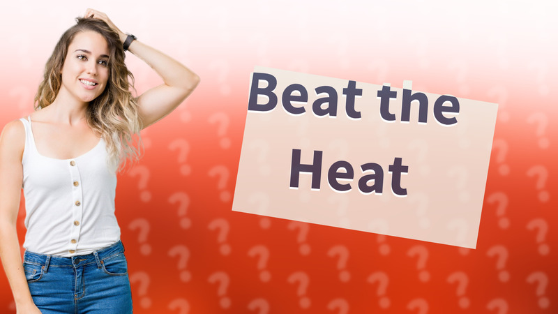 Beat the Heat