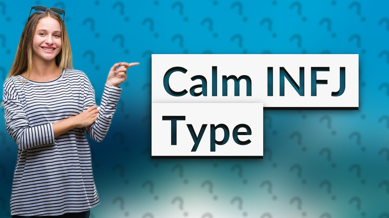 Calm INFJ Type