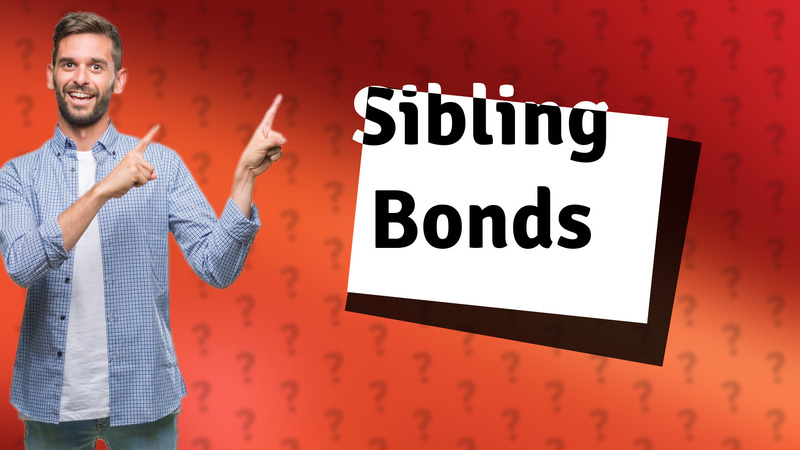 Sibling Bonds