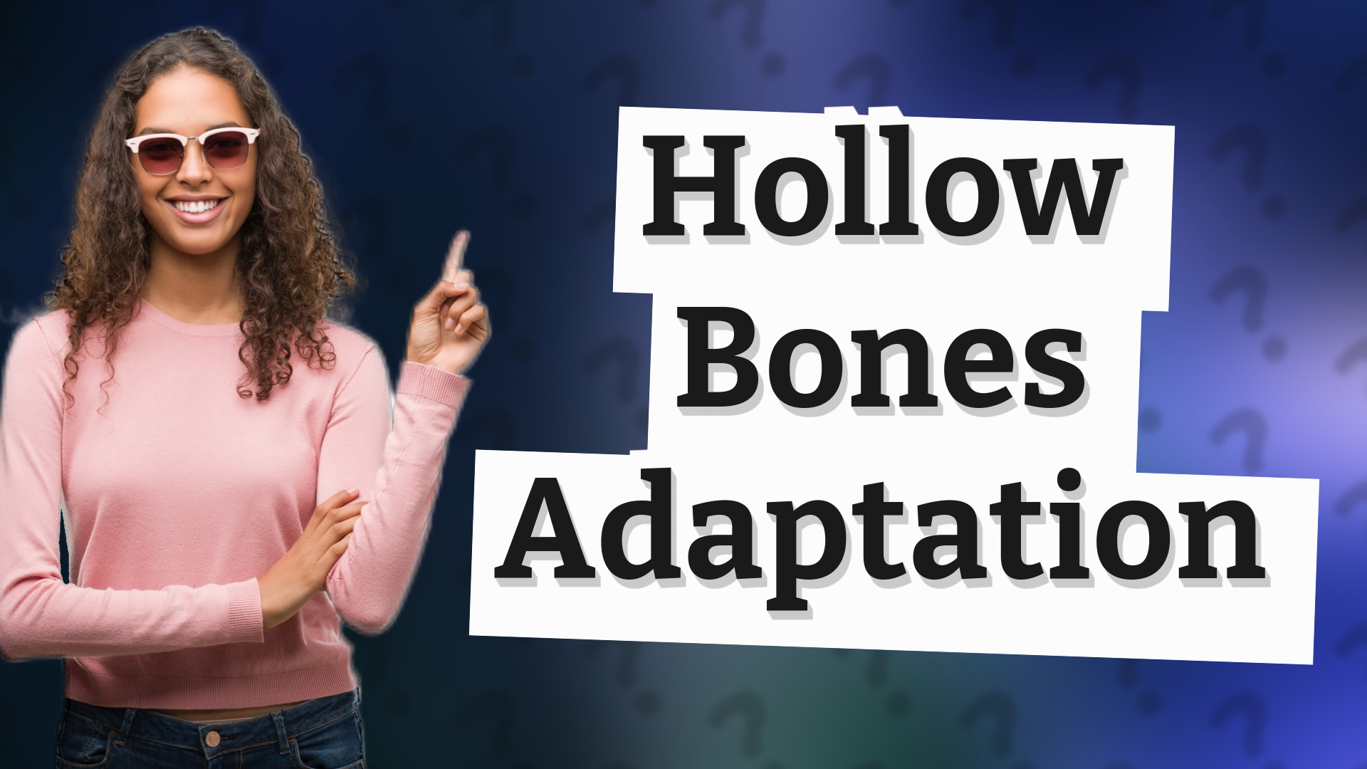 Hollow Bones Adaptation