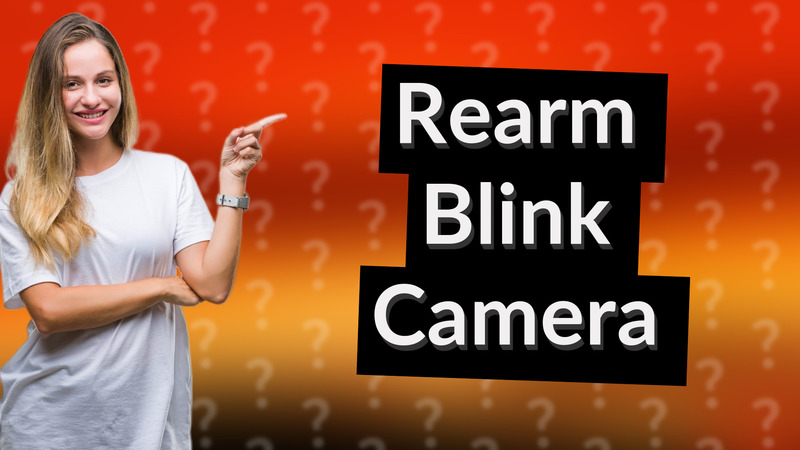 Rearm Blink Camera