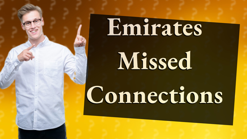 Emirates Missed Connections