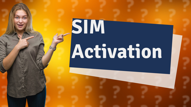 SIM Activation